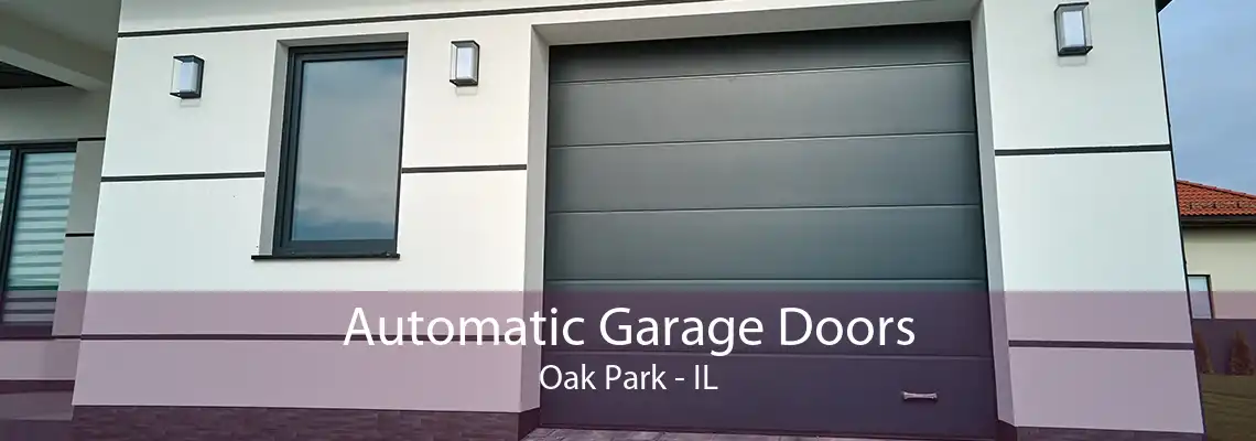 Automatic Garage Doors Oak Park - IL