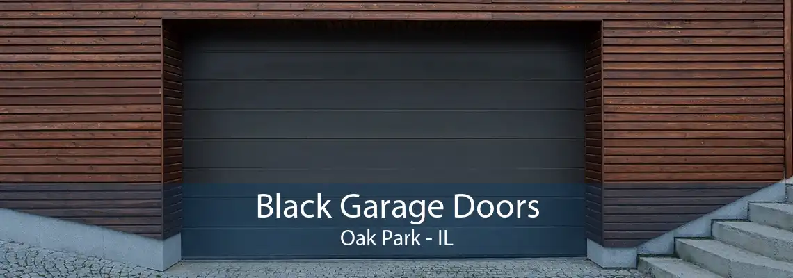 Black Garage Doors Oak Park - IL