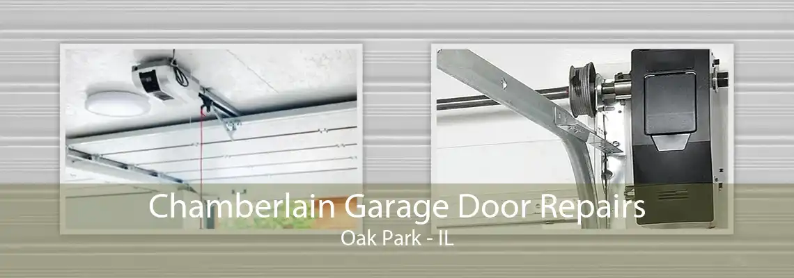 Chamberlain Garage Door Repairs Oak Park - IL