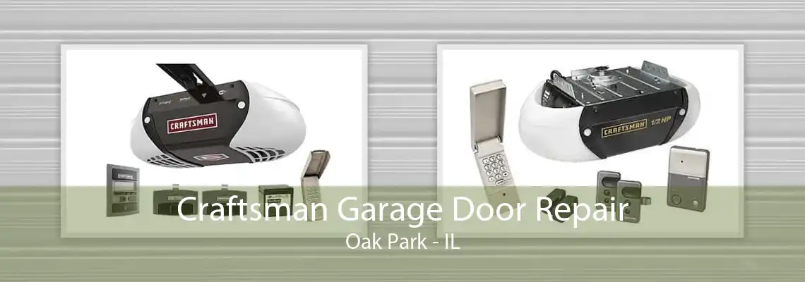 Craftsman Garage Door Repair Oak Park - IL