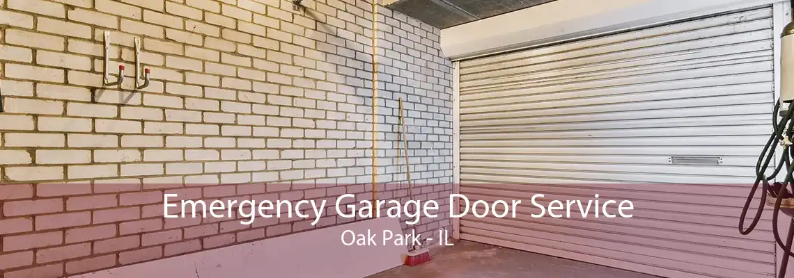 Emergency Garage Door Service Oak Park - IL