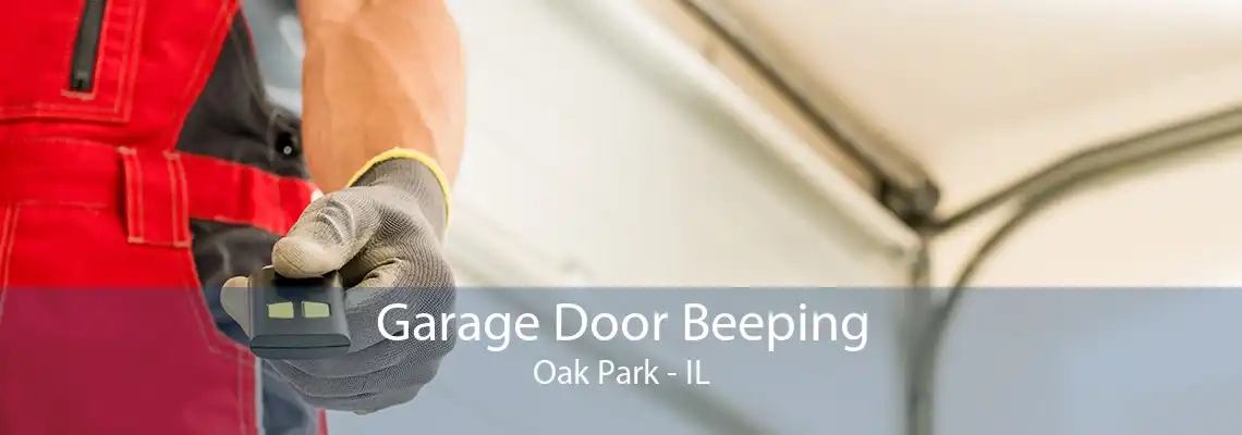 Garage Door Beeping Oak Park - IL