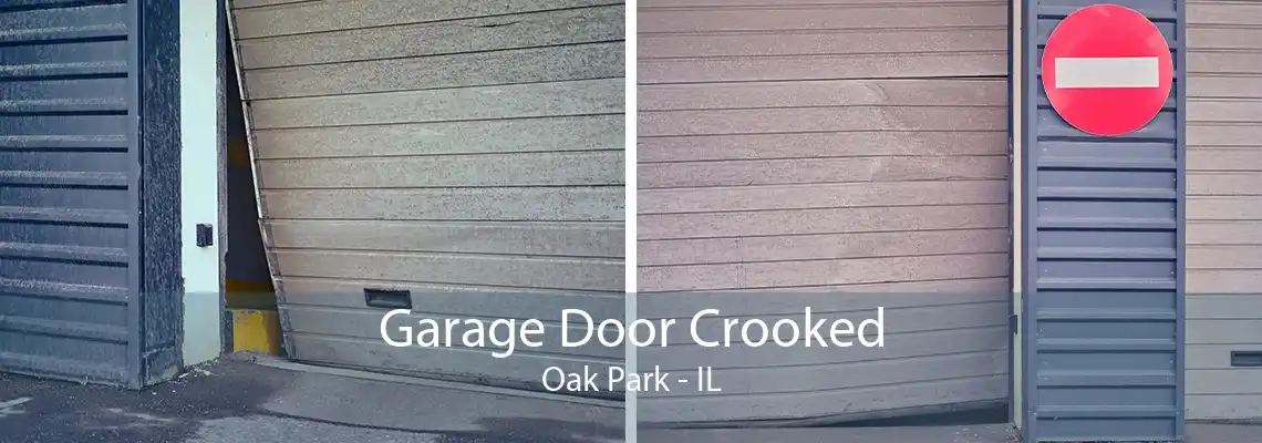 Garage Door Crooked Oak Park - IL