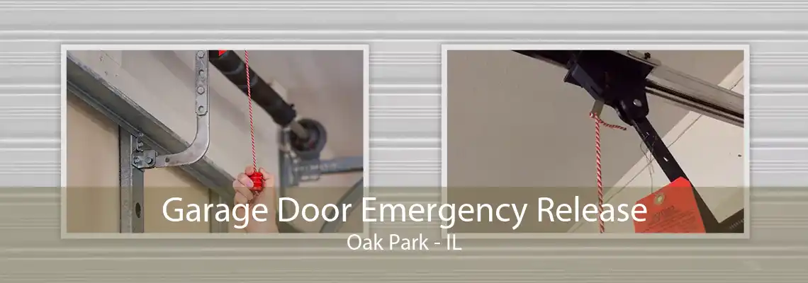 Garage Door Emergency Release Oak Park - IL