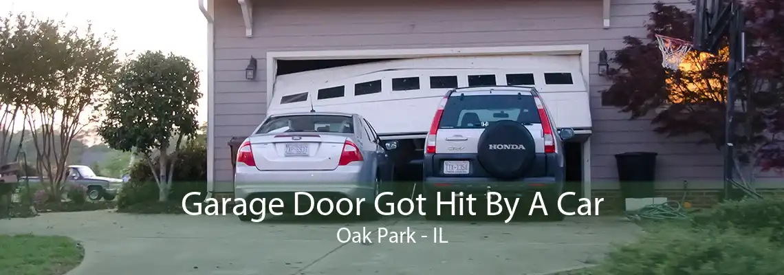 Garage Door Got Hit By A Car Oak Park - IL