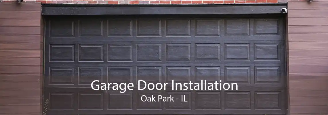 Garage Door Installation Oak Park - IL