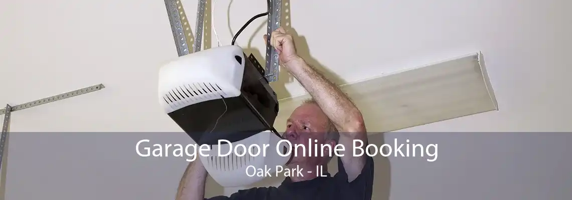 Garage Door Online Booking Oak Park - IL