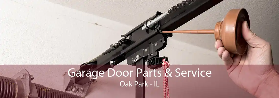 Garage Door Parts & Service Oak Park - IL