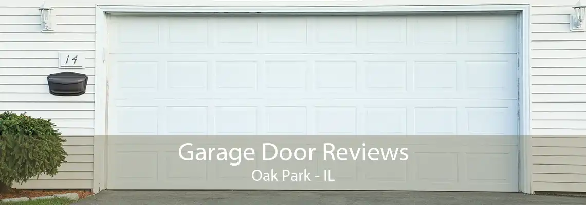 Garage Door Reviews Oak Park - IL