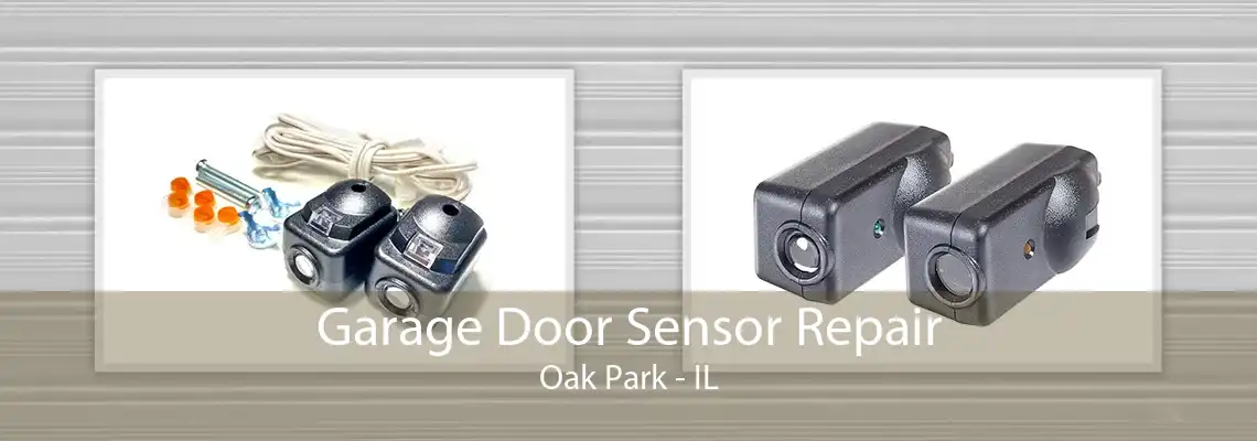 Garage Door Sensor Repair Oak Park - IL