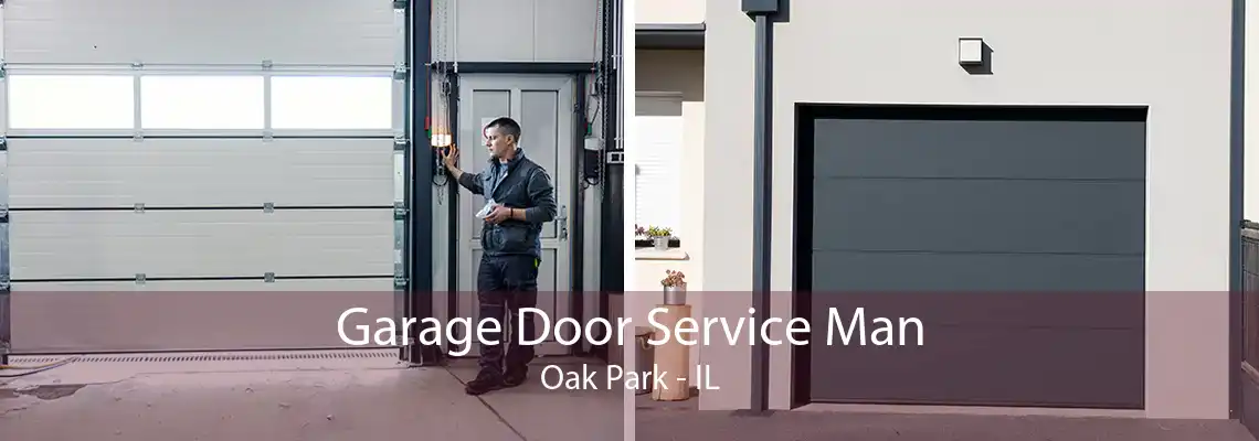 Garage Door Service Man Oak Park - IL