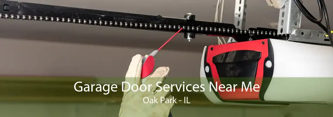 Garage Door Services Near Me Oak Park - IL