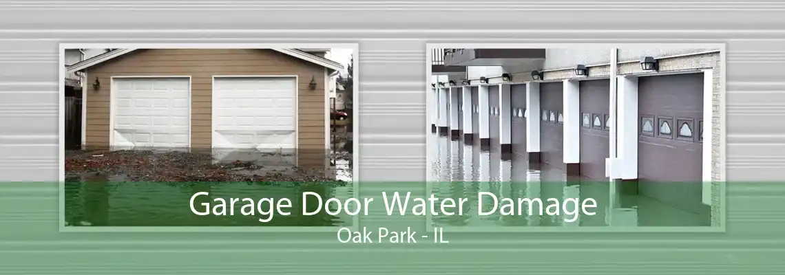 Garage Door Water Damage Oak Park - IL