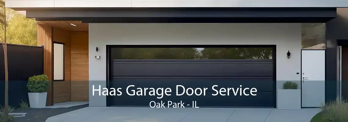 Haas Garage Door Service Oak Park - IL