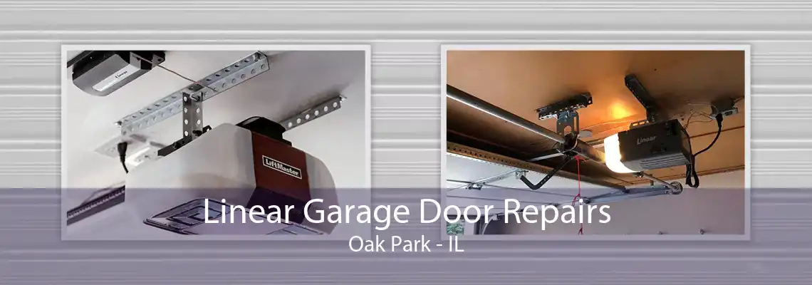 Linear Garage Door Repairs Oak Park - IL