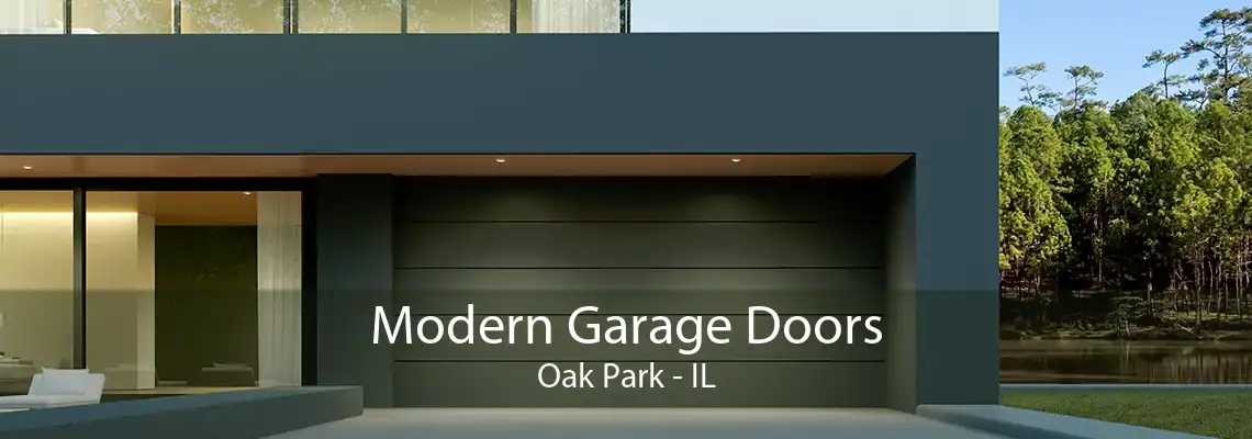 Modern Garage Doors Oak Park - IL