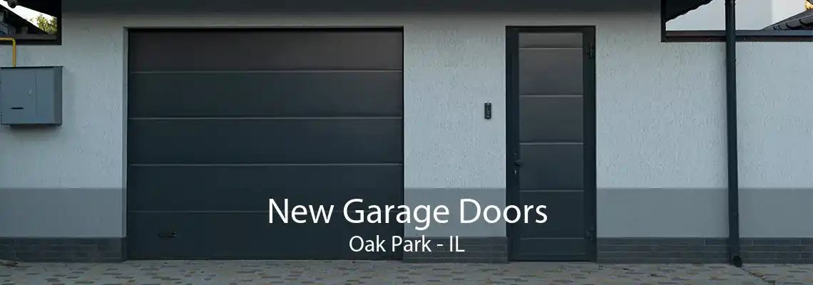 New Garage Doors Oak Park - IL