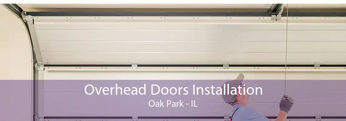 Overhead Doors Installation Oak Park - IL