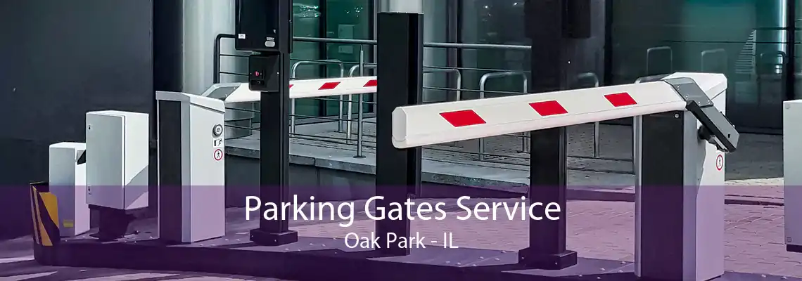 Parking Gates Service Oak Park - IL