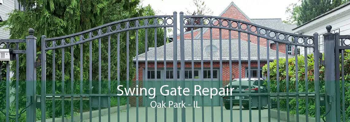 Swing Gate Repair Oak Park - IL