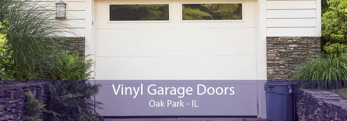 Vinyl Garage Doors Oak Park - IL