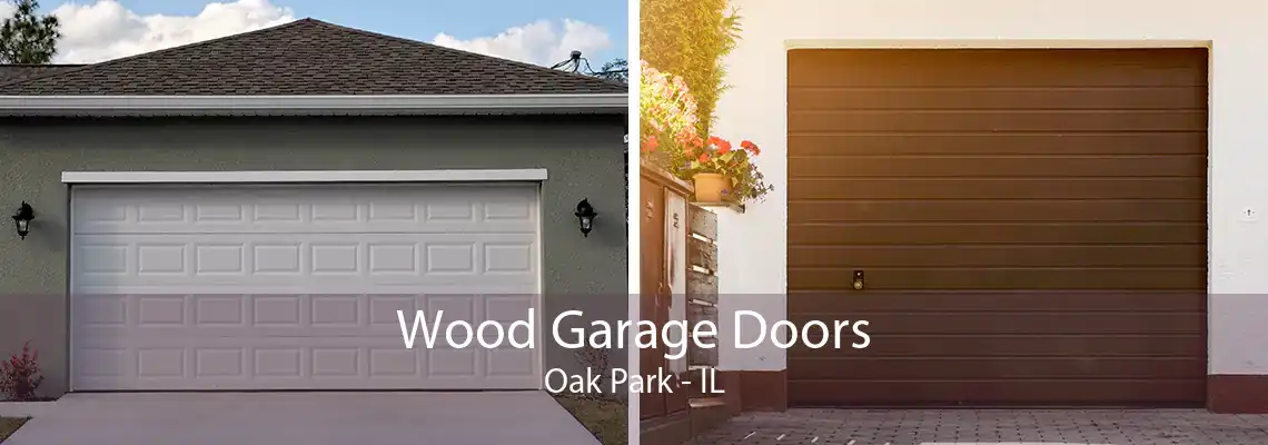 Wood Garage Doors Oak Park - IL